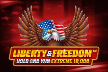 Liberty and Freedom Hold and Win Extreme 10,000
