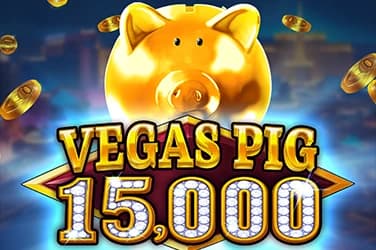 Vegas Pig 15,000