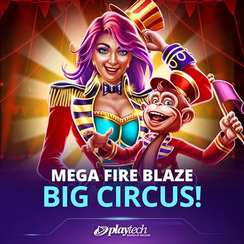 Mega Fire Blaze: Big Circus!